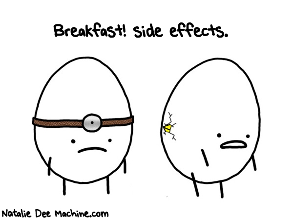 Natalie Dee random comic: Breakfast-side-effects-985 * Text: Breakfast! side effects.