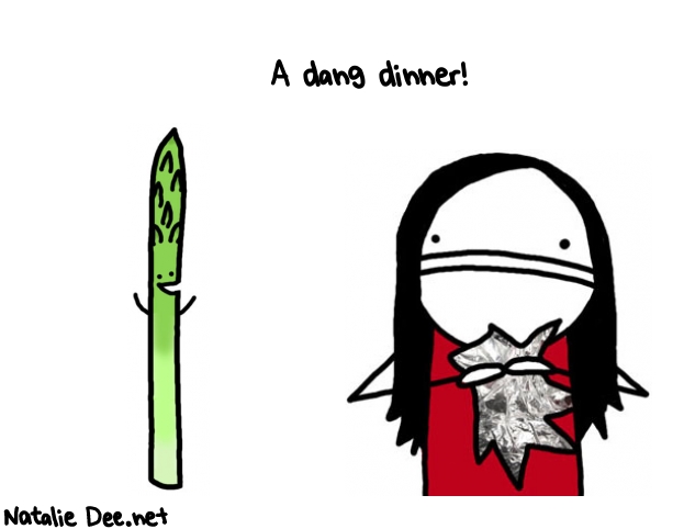 Natalie Dee random comic: a-dang-dinner--656 * Text: A dang dinner!
