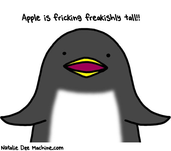 Natalie Dee random comic: apple-is-fricking-freakishly-tall-627 * Text: Apple is fricking freakishly tall!!
