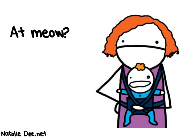 Natalie Dee random comic: at-meow-620 * Text: At meow?