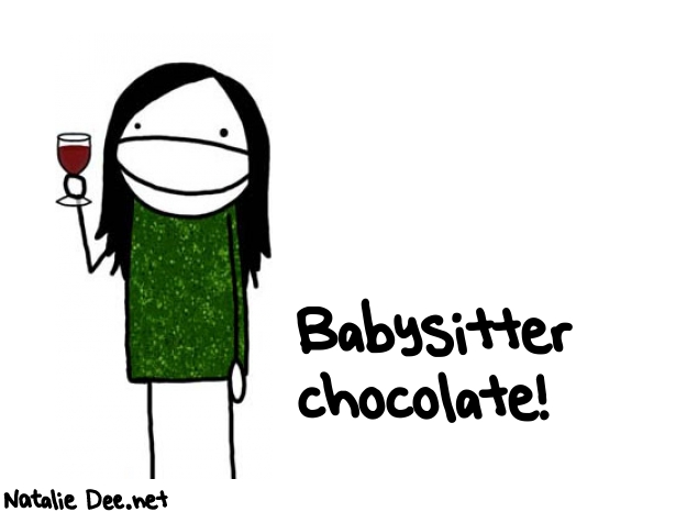 Natalie Dee random comic: babysitter-chocolate-853 * Text: Babysitter 
chocolate!
