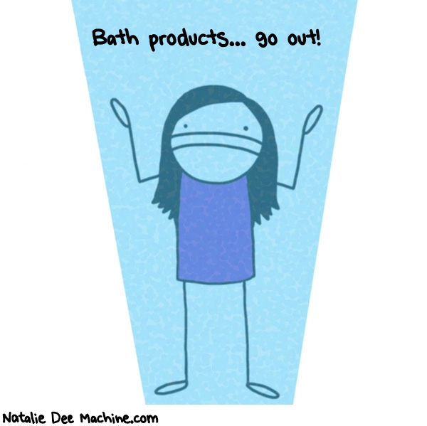 Natalie Dee random comic: bath-products-go-out-810 * Text: Bath products... go out!