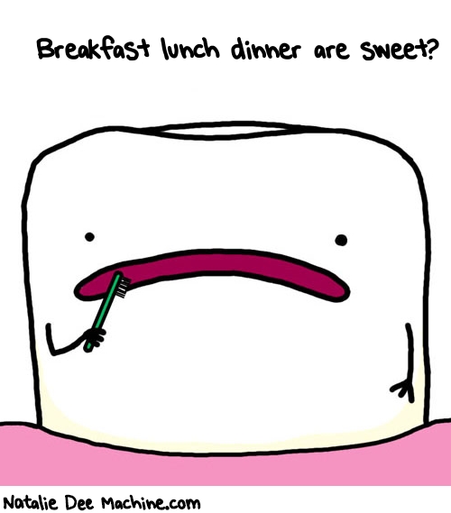 Natalie Dee random comic: breakfast-lunch-dinner-are-sweet-928 * Text: Breakfast lunch dinner are sweet?