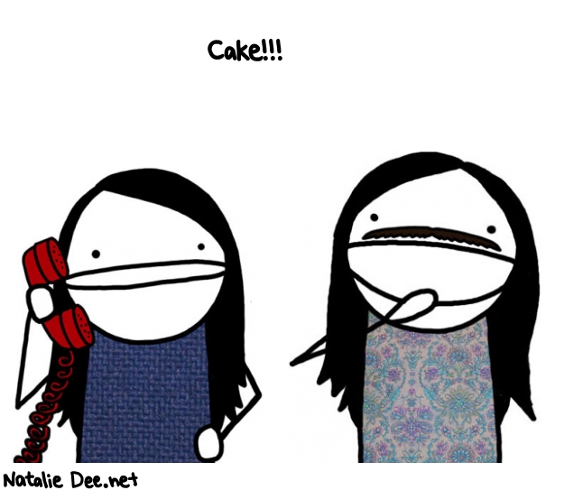 Natalie Dee random comic: cake-922 * Text: Cake!!!