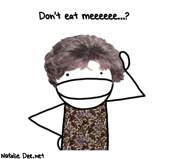 Natalie Dee random comic: dont-eat-meeeeee-952 * Text: Don't eat meeeeee...?