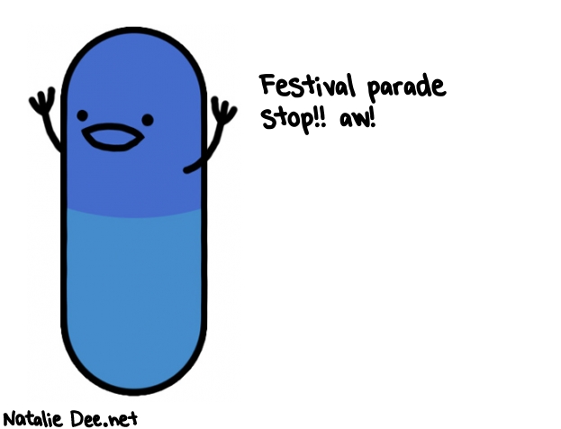 Natalie Dee random comic: festival-parade-stop-aw-441 * Text: Festival parade 
stop!! aw!
