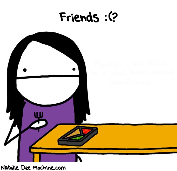 Natalie Dee random comic: friends--793 * Text: Friends :(?