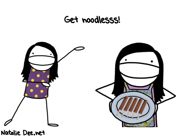 Natalie Dee random comic: get-noodlesss--933 * Text: Get noodlesss!
 