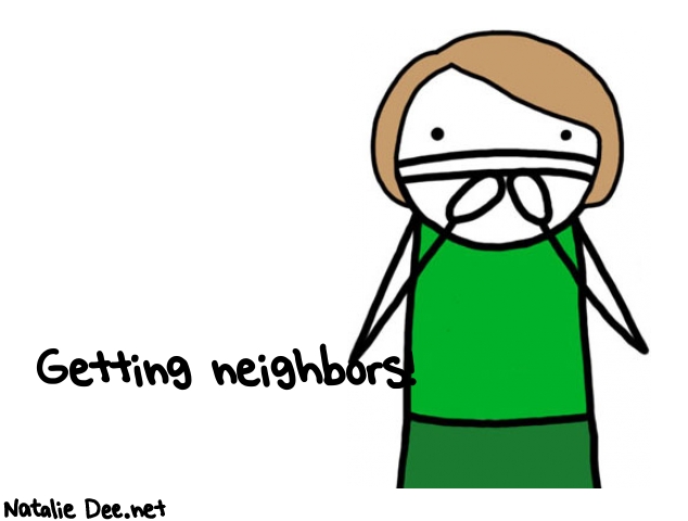 Natalie Dee random comic: getting-neighbors-588 * Text: Getting neighbors!
