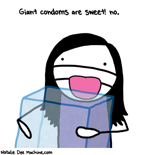 Natalie Dee random comic: giant-condoms-are-sweet-no-245 * Text: Giant condoms are sweet! no.