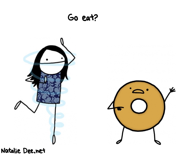 Natalie Dee random comic: go-eat--146 * Text: Go eat?