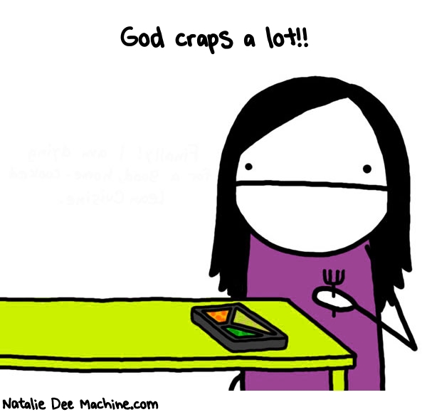 Natalie Dee random comic: god-craps-a-lot-838 * Text: God craps a lot!!