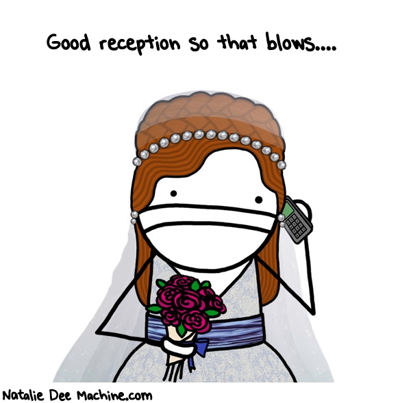 Natalie Dee random comic: good-reception-so-that-blows-42 * Text: Good reception so that blows....