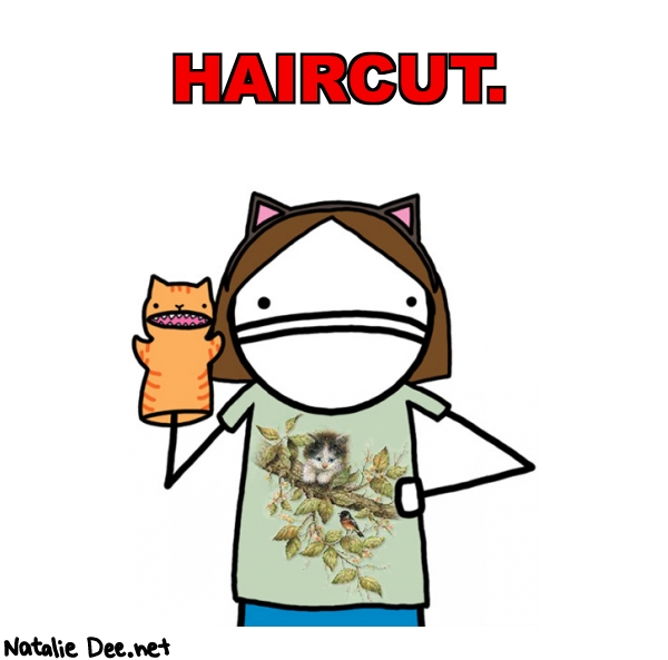 Natalie Dee random comic: haircut-625 * Text: HAIRCUT.