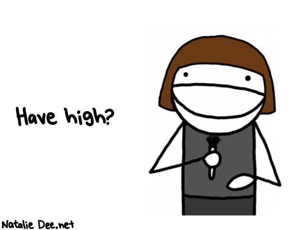 Natalie Dee random comic: have-high-450 * Text: Have high?