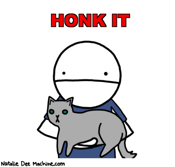 Natalie Dee random comic: honk-it-806 * Text: HONK IT