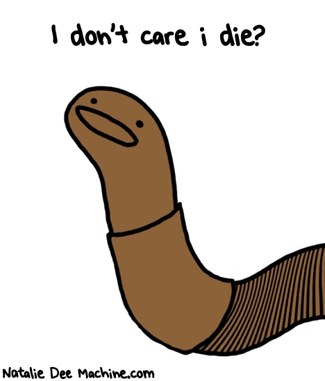 Natalie Dee random comic: i-dont-care-i-die-923 * Text: I don't care i die?