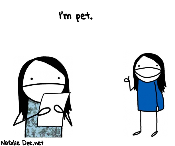 Natalie Dee random comic: im-pet-428 * Text: I'm pet.