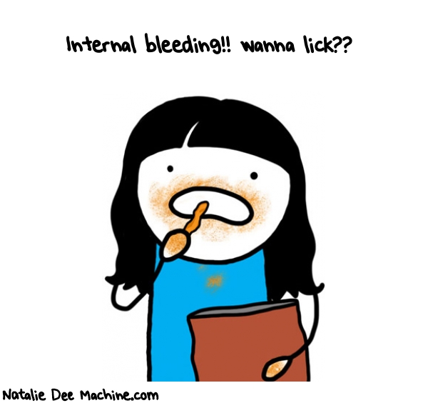 Natalie Dee random comic: internal-bleeding-wanna-lick-277 * Text: Internal bleeding!! wanna lick??