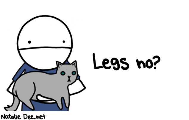 Natalie Dee random comic: legs-no-315 * Text: Legs no?