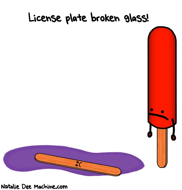 Natalie Dee random comic: license-plate-broken-glass-23 * Text: License plate broken glass!