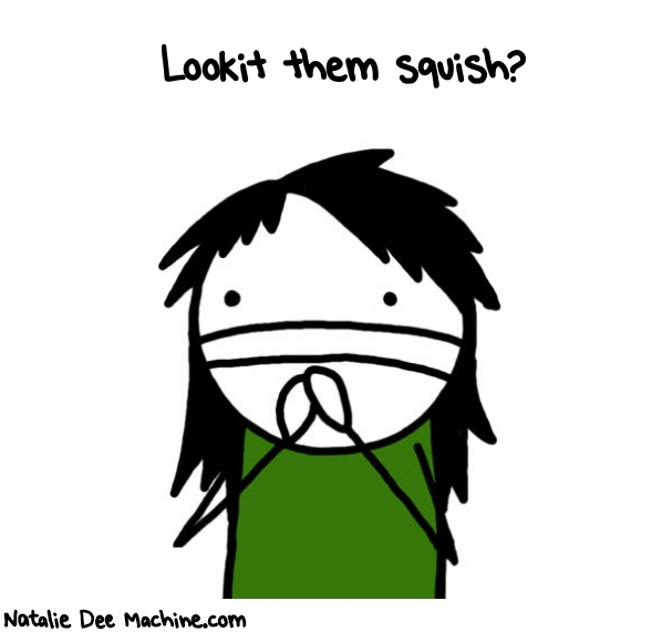 Natalie Dee random comic: lookit-them-squish-346 * Text: Lookit them squish?