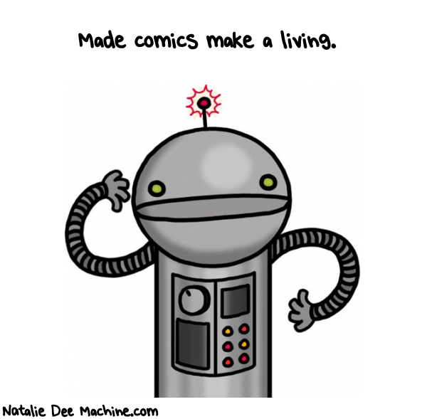 Natalie Dee random comic: made-comics-make-a-living-272 * Text: Made comics make a living.