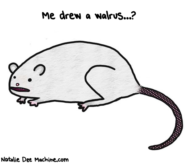 Natalie Dee random comic: me-drew-a-walrus-731 * Text: Me drew a walrus...?