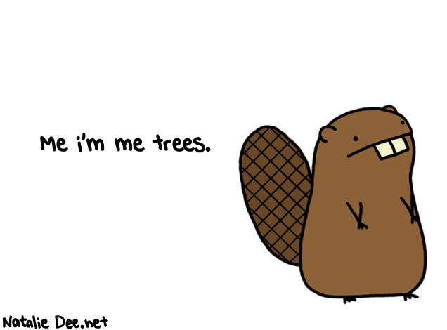 Natalie Dee random comic: me-im-me-trees-320 * Text: Me i'm me trees.
