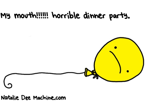 Natalie Dee random comic: my-mouth-horrible-dinner-party-487 * Text: My mouth!!!!!! horrible dinner party.