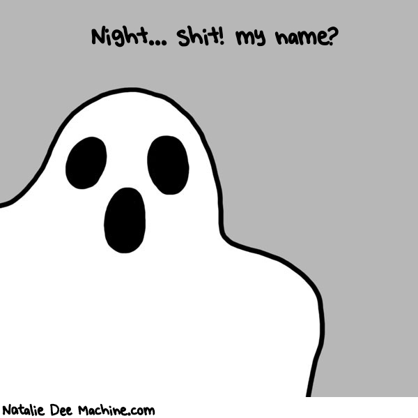 Natalie Dee random comic: night-shit-my-name-385 * Text: Night... shit! my name?