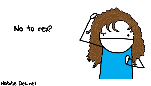 Natalie Dee random comic: no-to-rex-817 * Text: No to rex?