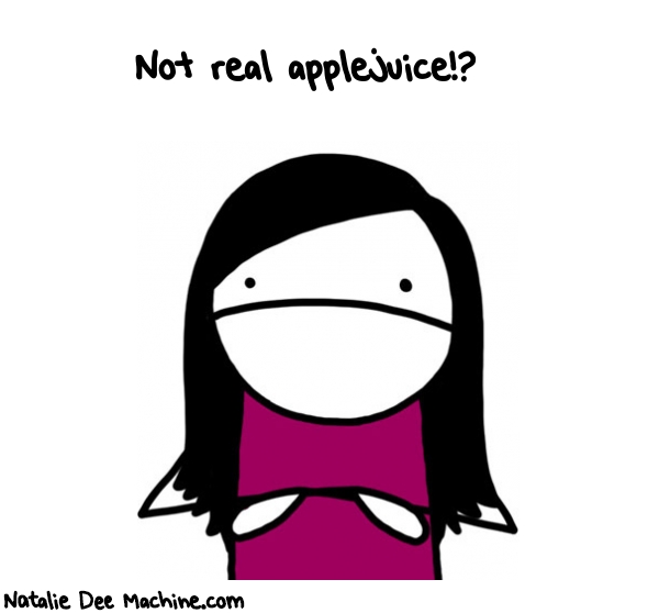 Natalie Dee random comic: not-real-APPLEJUICE-283 * Text: Not real applejuice!?