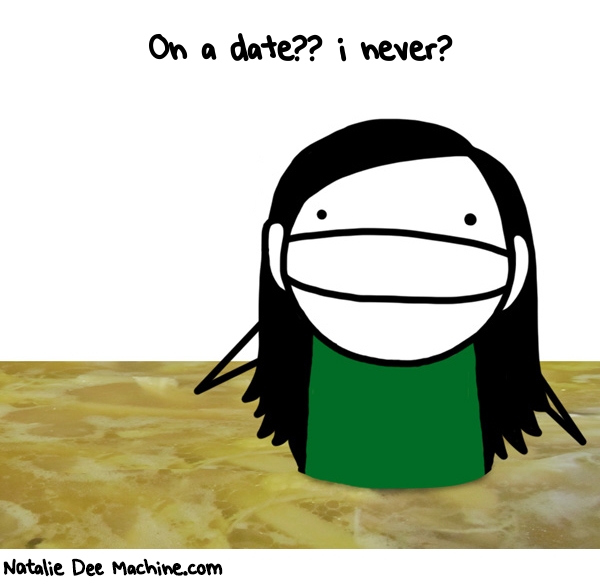 Natalie Dee random comic: on-a-date-i-never-242 * Text: On a date?? i never?