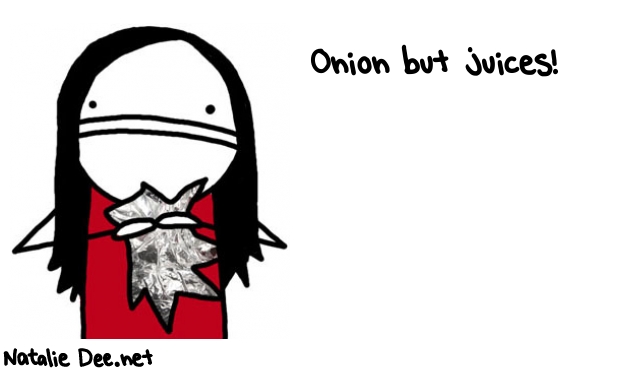 Natalie Dee random comic: onion-but-juices-214 * Text: Onion but juices!
