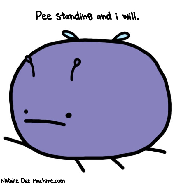 Natalie Dee random comic: pee-standing-and-i-will-820 * Text: Pee standing and i will.