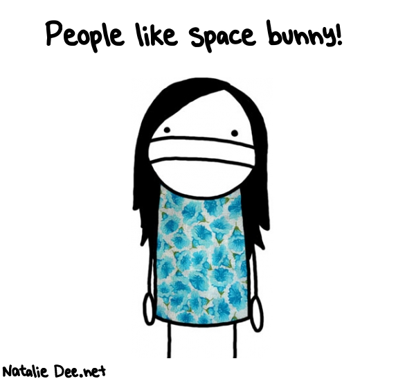 Natalie Dee random comic: people-like-space-bunny-408 * Text: People like space bunny!