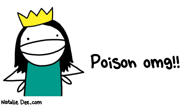 Natalie Dee random comic: poison-omg-479 * Text: Poison omg!!.
