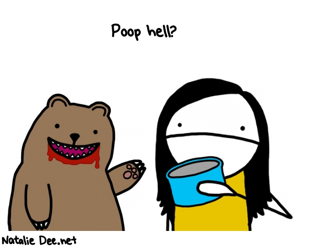 Natalie Dee random comic: poop-hell--966 * Text: Poop hell? 