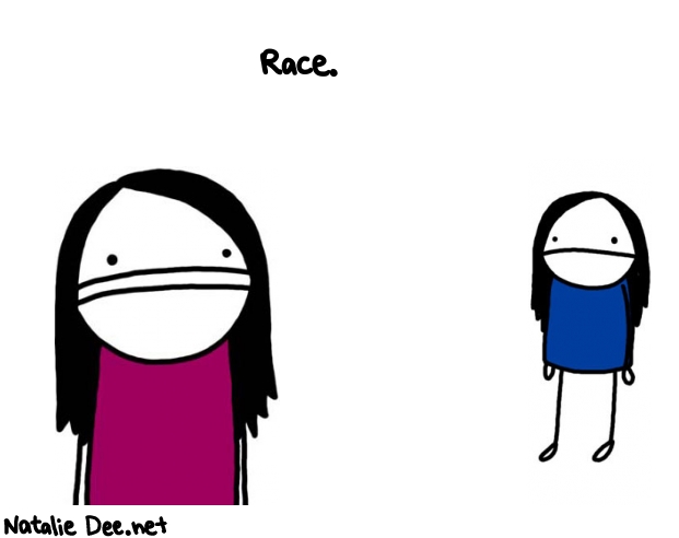 Natalie Dee random comic: race--869 * Text: Race.