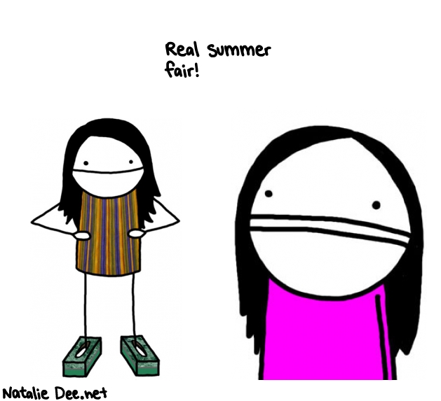 Natalie Dee random comic: real-summer-fair--699 * Text: Real summer 
fair!