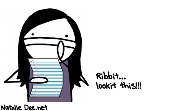 Natalie Dee random comic: ribbit-lookit-this-339 * Text: Ribbit... 
lookit this!!!

