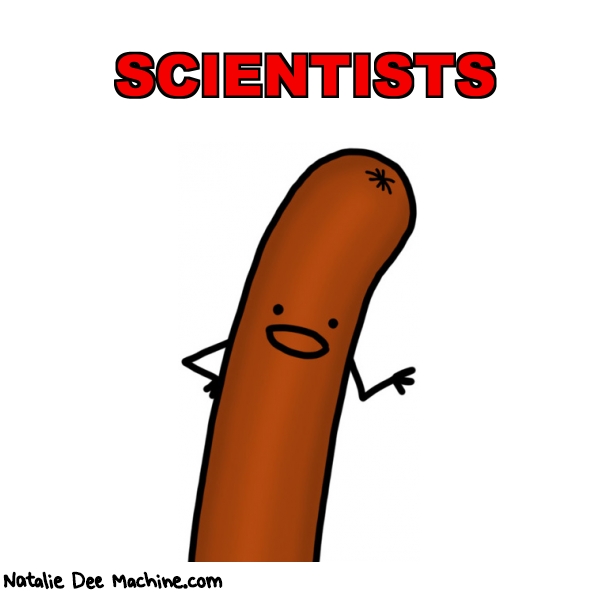 Natalie Dee random comic: scientists-326 * Text: SCIENTISTS