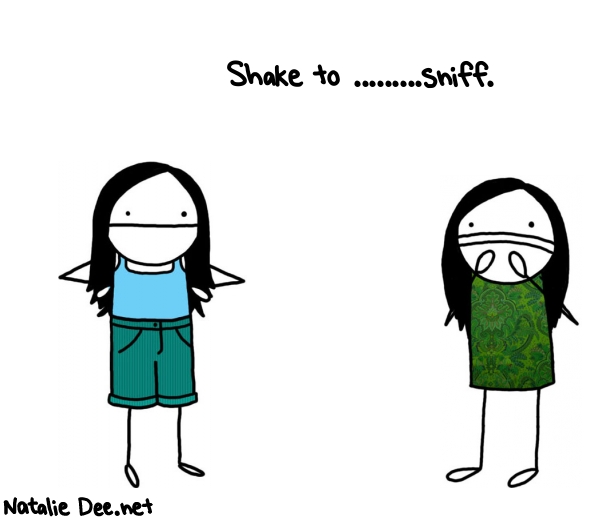 Natalie Dee random comic: shake-to-sniff-917 * Text: Shake to .........sniff.

