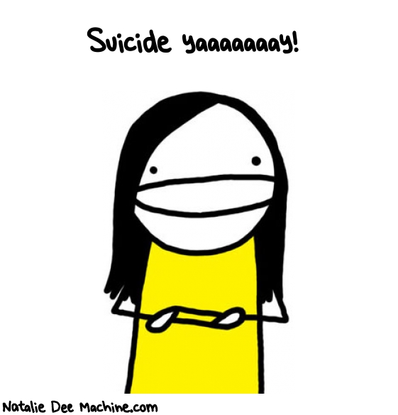 Natalie Dee random comic: suicide-yaaaaaaay-22 * Text: Suicide yaaaaaaay!