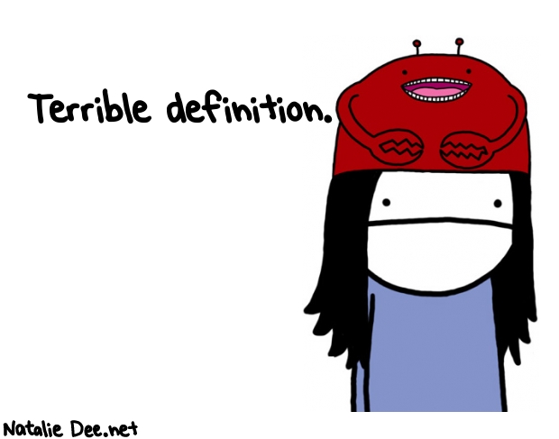 Natalie Dee random comic: terrible-definition-380 * Text: Terrible definition.
