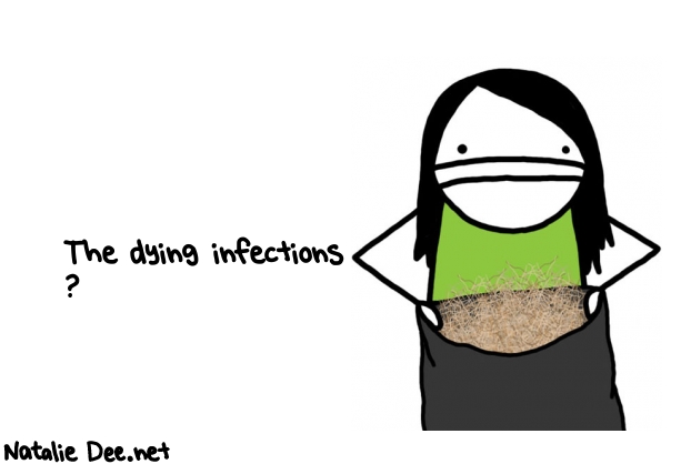 Natalie Dee random comic: the-dying-infections--287 * Text: The dying infections 
?