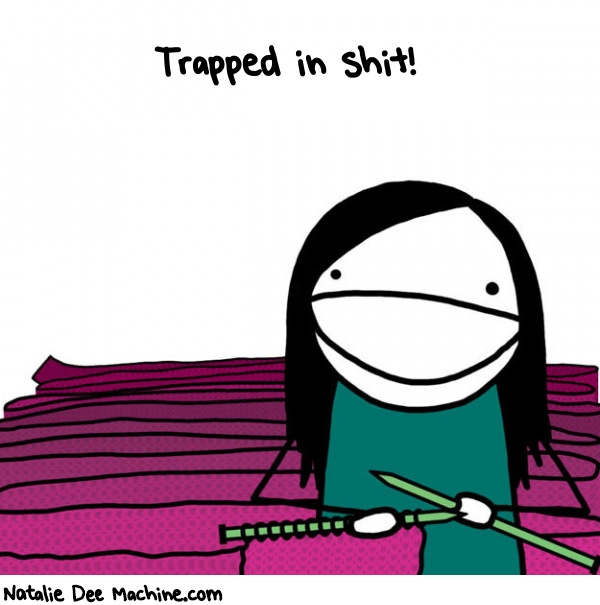 Natalie Dee random comic: trapped-in-shit-202 * Text: Trapped in shit!