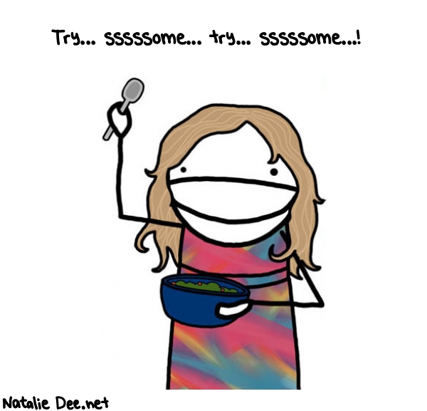 Natalie Dee random comic: try-sssssome-try-sssssome-683 * Text: Try... sssssome... try... sssssome...!