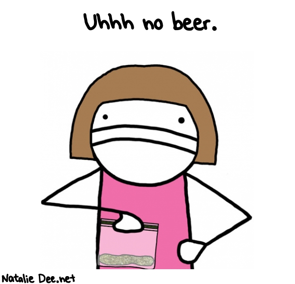 Natalie Dee random comic: uhhh-no-BEER-882 * Text: Uhhh no beer.